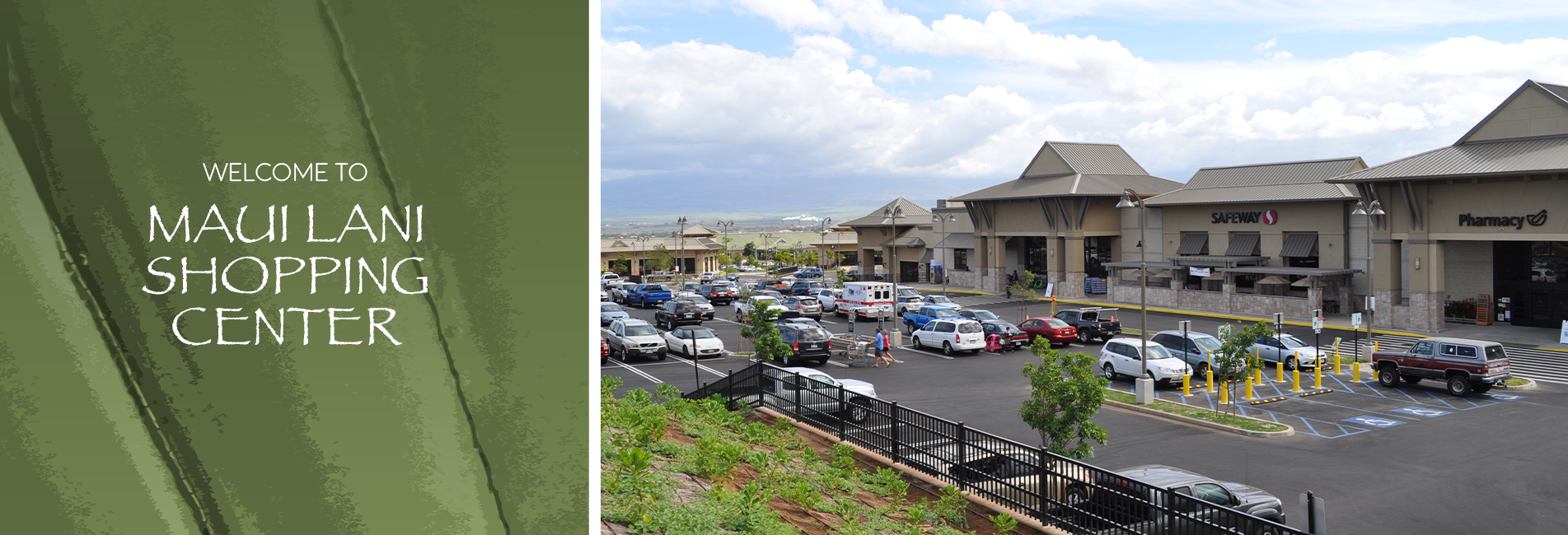 Welcome to Maui Lani Shopping Center!